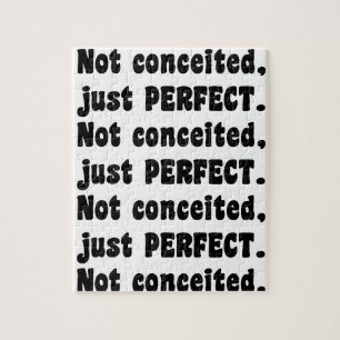 Nicht eingebildet, gerade perfekt