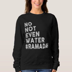 Nicht einmal das Wasser, das den muslimischen Rama Sweatshirt