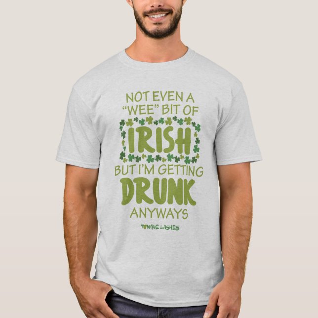 Nicht einmal ein "Wee"-Stück irischen T - Shirt (Vorderseite)