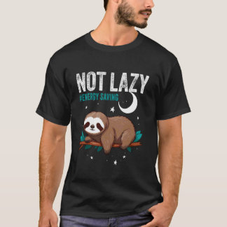 NICHT Faul #Energiesparender Faultier Energiespare T-Shirt