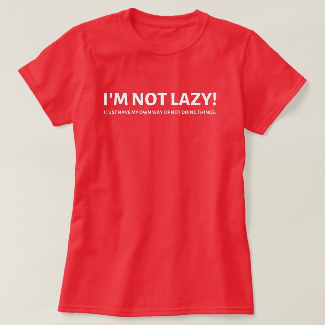 Nicht faul T-Shirt (Design vorne)