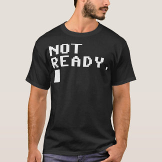 Nicht fertig T-Shirt