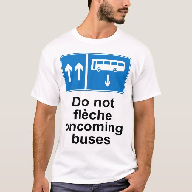 Nicht fleche tun entgegenkommende Busse T-Shirt (Vorderseite)