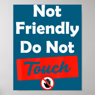 Nicht freundlich berühren Sarkasmus Poster