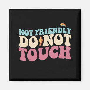 Nicht freundlich, keine Touch Funny Introvertieren Magnet