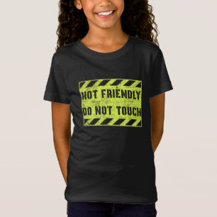 Nicht freundlich, keine Touch T-Shirt