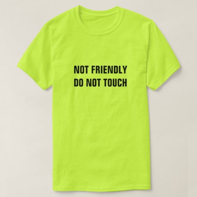 NICHT FREUNDLICH NICHT TOUCH T - Shirt (Design vorne)
