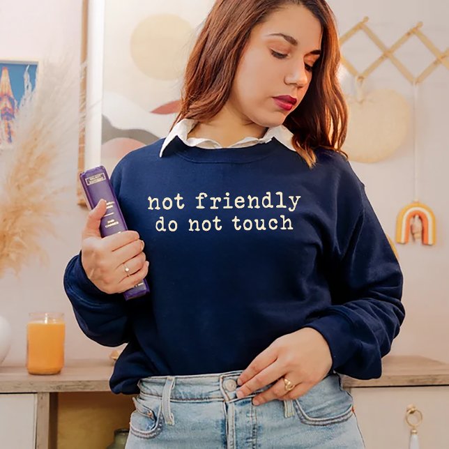 Nicht freundlich sweatshirt (Von Creator hochgeladen)