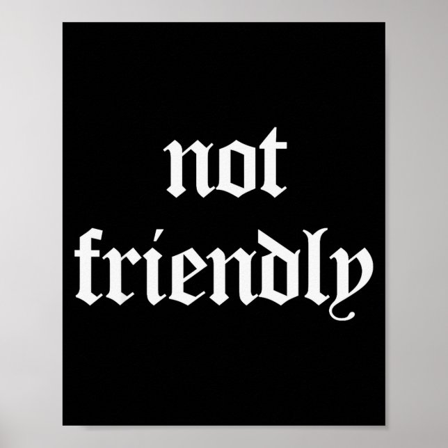 Nicht freundlicher lustiger Sarkasmus Poster (Vorne)