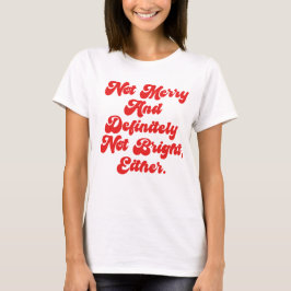 Nicht fröhlich und hell lustiger Anti-Weihnachtste T-Shirt
