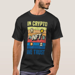 Nicht fungibel Token NFTs Krypto Kunst in Krypto W T-Shirt