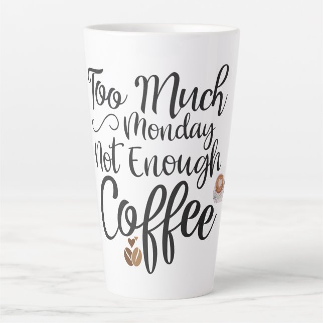 Nicht genug Kaffee Latte Tasse (Vorderseite)