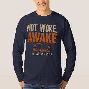 Nicht Geweckt, nach 1 Thessaloniker 5:6 T-Shirt