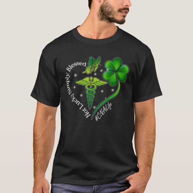 Nicht glücklich, einfach gesegnet CNA St. Patrick  T-Shirt (Vorderseite)