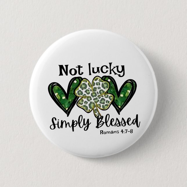 Nicht glücklich, einfach gesegnet Lucky Charm St P Button (Vorderseite)
