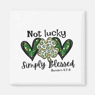 Nicht glücklich, einfach gesegnet Lucky Charm St P Magnet