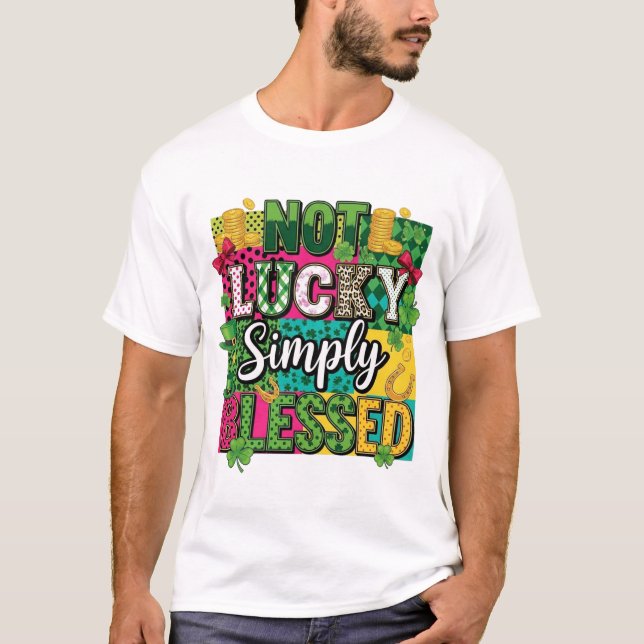 Nicht Glücklich, einfach gesegnet St. Patrick's Da T-Shirt (Vorderseite)