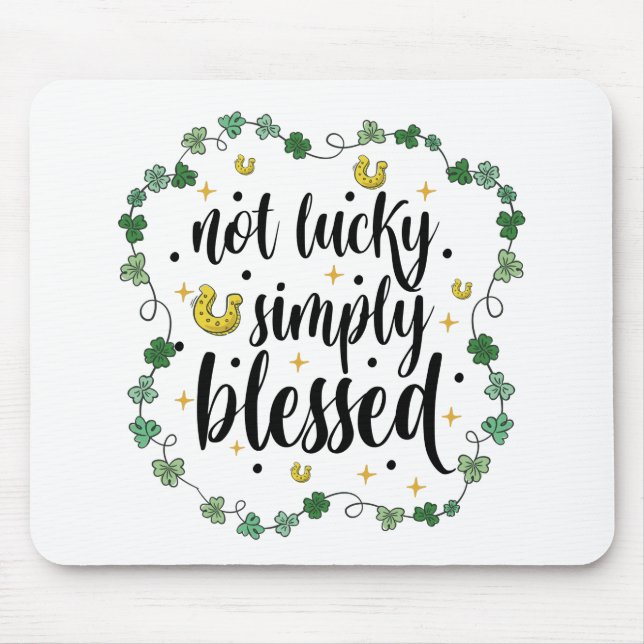 Nicht glücklich, einfach gesegnet St Patrick's Day Mousepad (Vorne)