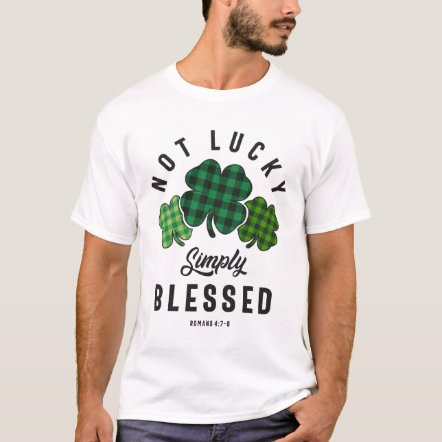 Nicht glücklich, einfach gesegnet St Patricks Day T-Shirt (Vorderseite)