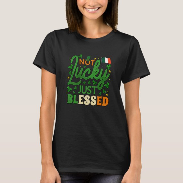 Nicht glücklich, nur gesegnet Irish American Outfi T-Shirt (Vorderseite)