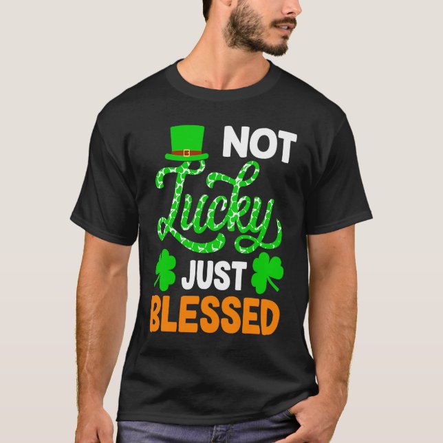 Nicht glücklich, nur gesegnet St Patricks Day T-Shirt (Vorderseite)