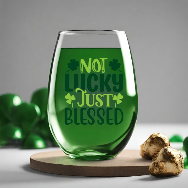 Nicht glücklich, nur gesegnet St. Patrick's Day Weinglas Ohne Stiel (Not Lucky Just Blessed St. Patrick's Day Stemless Wine Glass)