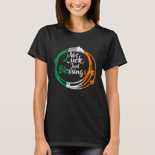 Nicht glücklich, nur Segen St Patricks Day Irish F T-Shirt