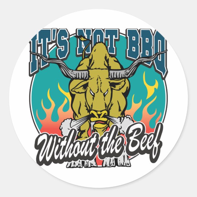 Nicht GRILLEN ohne Rindfleisch Runder Aufkleber (Vorderseite)