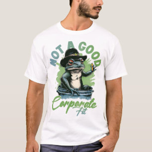 Nicht gut für ein Unternehmen T-Shirt