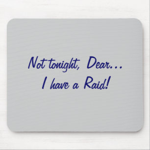 Nicht heute Abend, lieb… Überfall! Mousepad