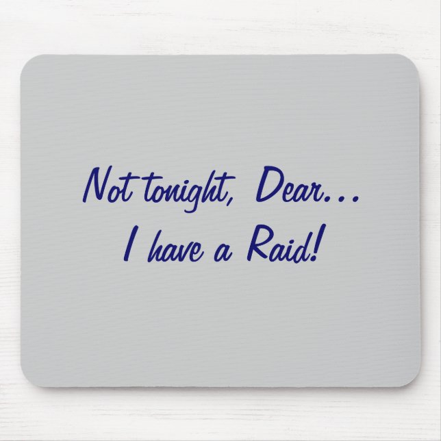 Nicht heute Abend, lieb… Überfall! Mousepad (Vorne)