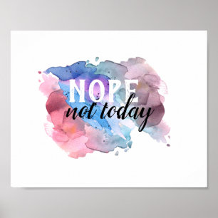 nicht heute Anführungszeichen Aquarelldesign Poster