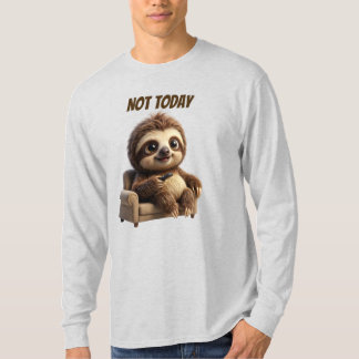 Nicht heute, chillige Faultier T-Shirt