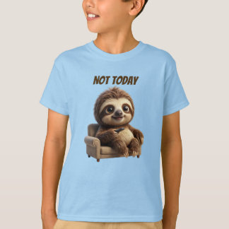 Nicht heute, chillige Faultier T-Shirt