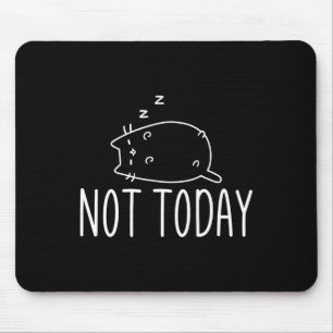 Nicht heute Crazy Cat S Graphic Niedlich Funny Mousepad