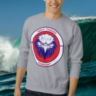 Nicht heute faschistisch - Fierce Patriotic Eagle Sweatshirt