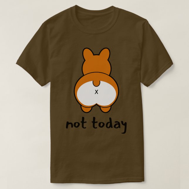 Nicht heute Funny Corgi T-Shirt (Design vorne)