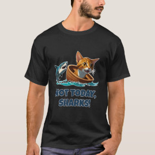 Nicht heute Haie Lustige Katze Boot Flucht Humor T-Shirt
