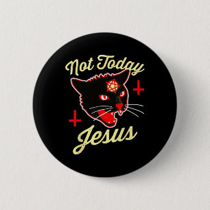 Nicht heute hat Jesus den Satan Cat Todeskreuz Vin Button