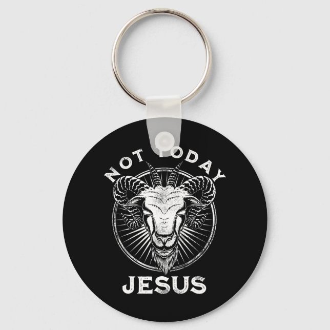 Nicht heute Jesus Funny Satanic Atheist Black Goth Schlüsselanhänger (Vorderseite)