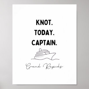 Nicht heute, Kapitän Cruise Outfit Grand Rapids Mi Poster