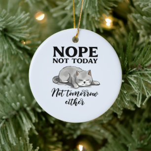 Nicht heute, nicht morgen - Schlaflose Katze Keramik Ornament