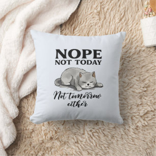 Nicht heute, nicht morgen - Schlaflose Katze Kissen