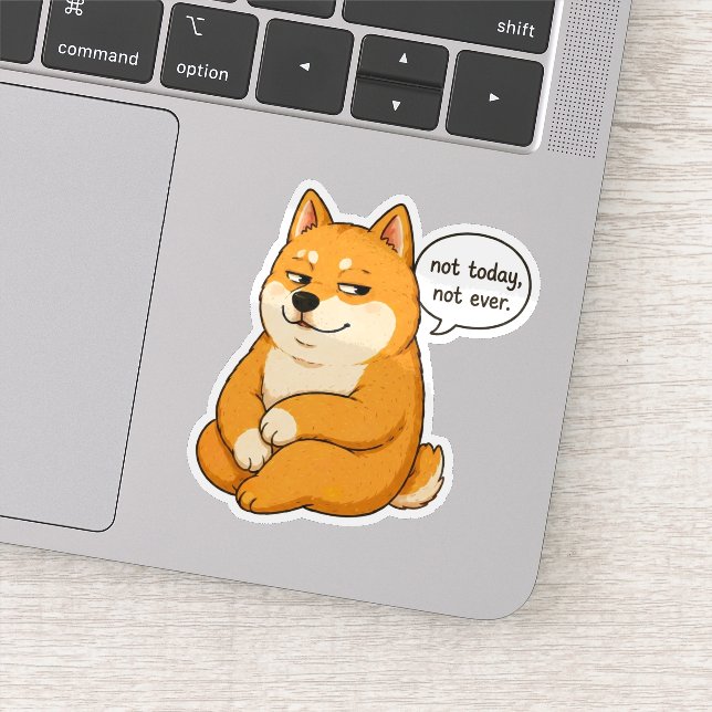 Nicht heute, niemals Hund Meme Aufkleber (Detail)