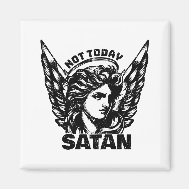 Nicht heute satan Arc Angel Michael Magnet (Vorne)