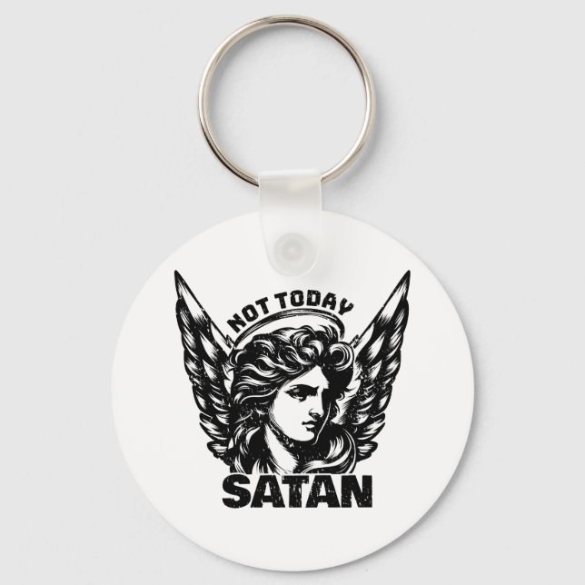 Nicht heute satan Arc Angel Michael Schlüsselanhänger (Vorderseite)