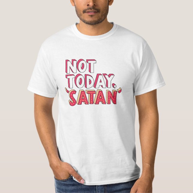 Nicht heute Satan Cartoon T-Shirt (Vorderseite)