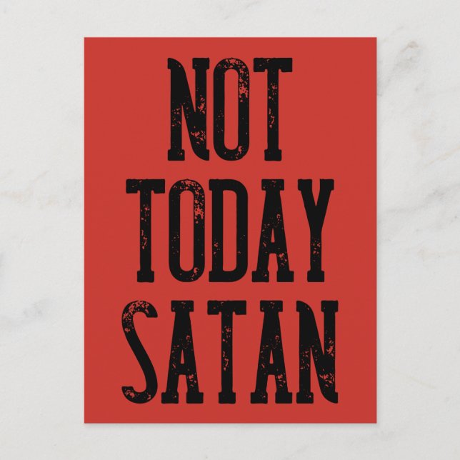 Nicht heute Satan Funny Quotes Postkarte (Vorderseite)