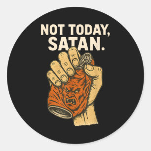 Nicht heute Satan Glaube Christlich Halloween Lust Runder Aufkleber