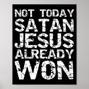 Nicht heute Satan Jesus hat bereits gewonnen Chris Poster